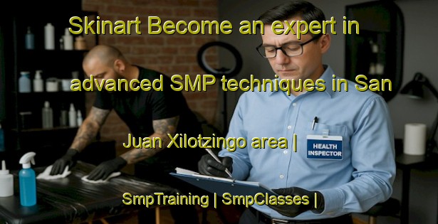 Skinart Become an expert in advanced SMP techniques in San Juan Xilotzingo area | SmpTraining | SmpClasses | SkinartTraining-Mexico